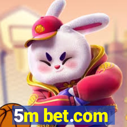 5m bet.com